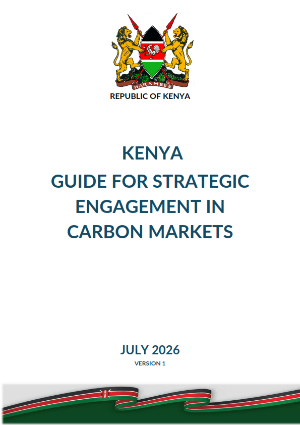 Kenya Guide for Strategic Engagement in Carbon Markets 2026 Released